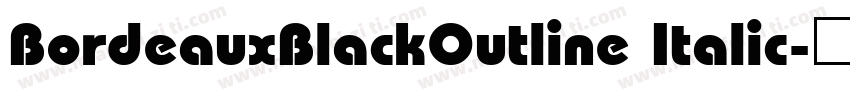BordeauxBlackOutline Italic字体转换